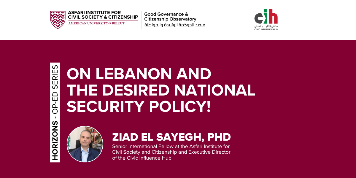 On Lebanon and the Desired National Security Policy!